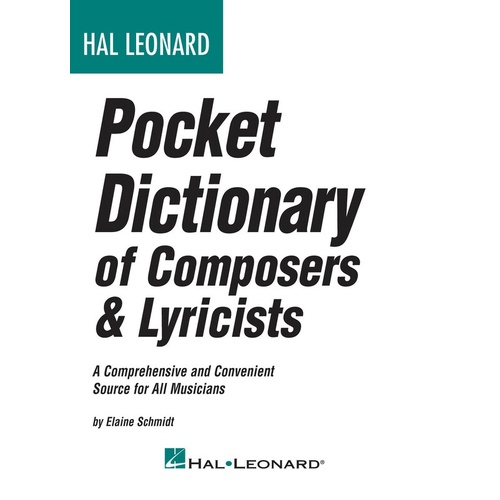 Hal Leonard Pocket Dictionary of Composers & Lyricists